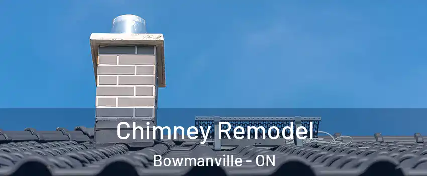 Chimney Remodel Bowmanville - ON