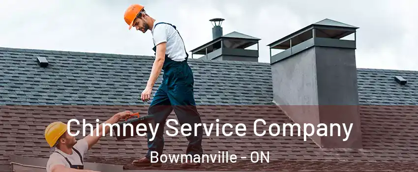Chimney Service Company Bowmanville - ON