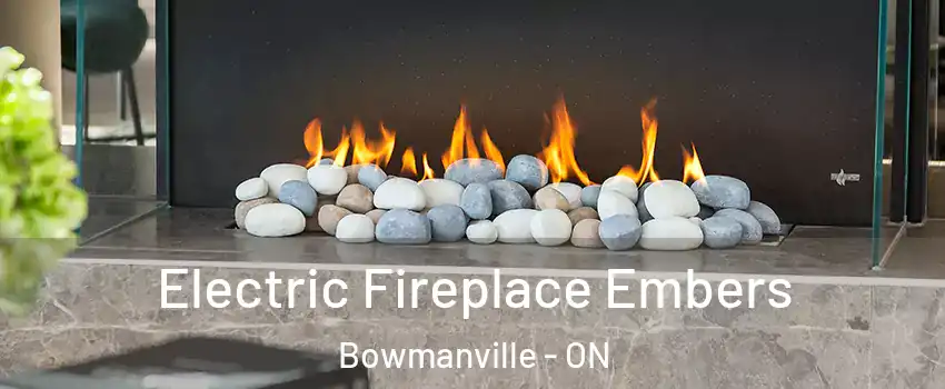Electric Fireplace Embers Bowmanville - ON